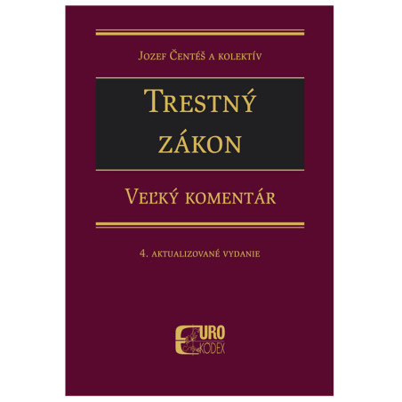 Trestný zákon. Veľký komentár. 4. aktualizovane vydanie