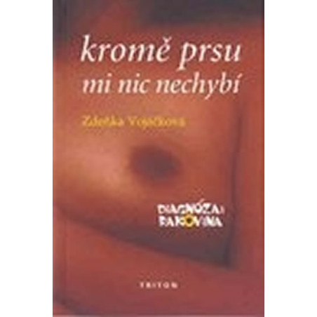 Kromě prsu mi nic nechybí