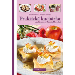 Praktická kuchárka (sladké recepty Zdenky Horeckej)