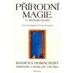 Přírodní magie v domácnosti - Magická domácnost - Zaklínadla a rituály pro váš dům