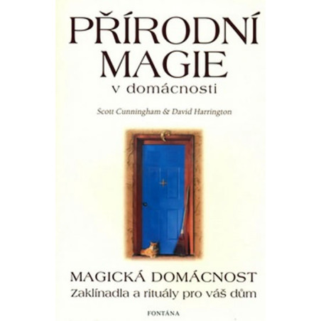 Přírodní magie v domácnosti - Magická domácnost - Zaklínadla a rituály pro váš dům