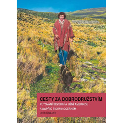 Cesty za dobrodružstvím - Putování Severní a Jižní Amerikou a napříč Tichým oceánem