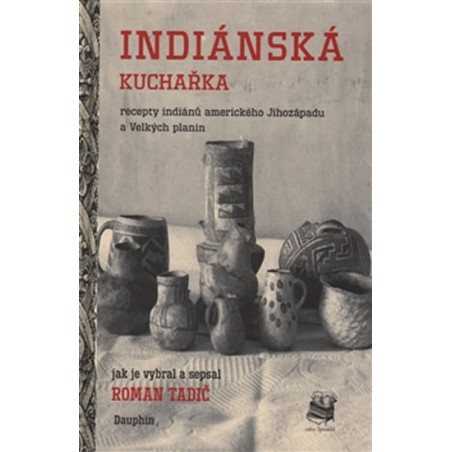 Indiánská kuchařka - Recepty indiánů ame