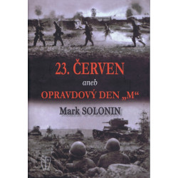 23. červen aneb Opravdový den "M"