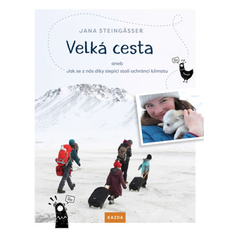 Velká cesta aneb jak se z nás díky slepi