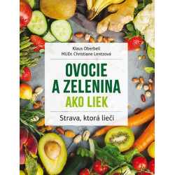 Ovocie a zelenina ako liek ( 2.vyd)