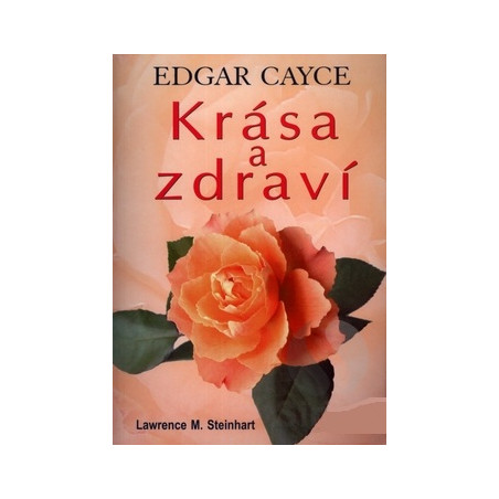 Krása a zdraví - Edgar Cayce