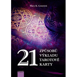 Tarotové karty - 21 způsobů výkladu tarotové karty