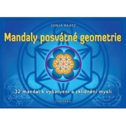 Mandaly posvátné geometrie - 32 mandal k vybarvení a zklidnění mysli
