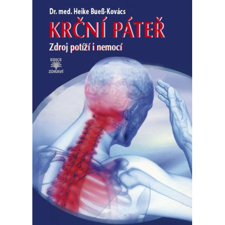 Krční páteř - Zdroj potíží i nemocí