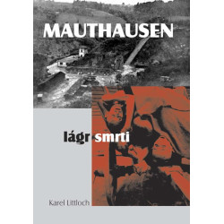Mauthausen – lágr smrti