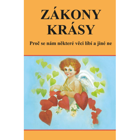 Zákony krásy - Proč se nám některé věci líbí a jiné ne