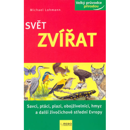 Svět zvířat - Velký průvodce přírodou
