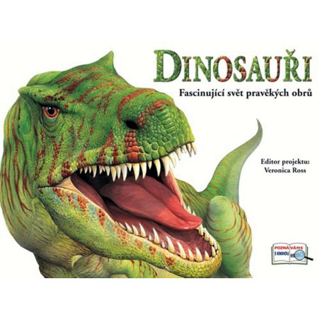 Dinosauři - Fascinující svět pravěkých obrů