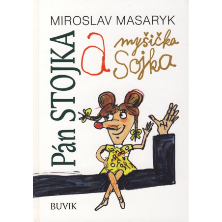 Pán Stojka a myšička Sojka