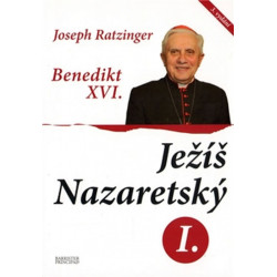 Benedikt XVI. Ježíš Nazaretský I.