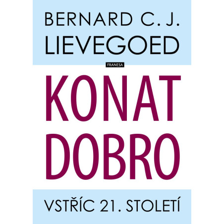Konat dobro - Vstříc 21. století