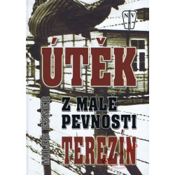 Útěk z malé pevnosti Terezín