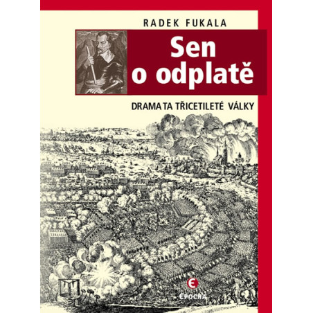 Sen o odplatě - Dramata třicetileté války - 2.vydání