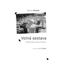 Volná sestava - Všední příběhy, zprávy, poznámky