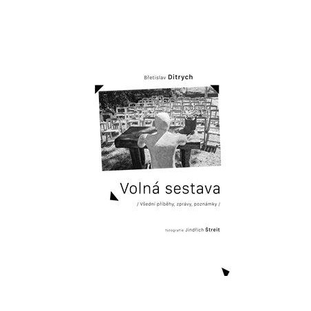 Volná sestava - Všední příběhy, zprávy, poznámky