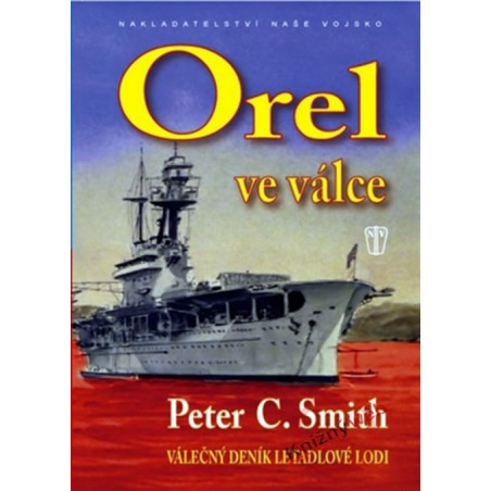 Orel ve válce - Válečný deník letadlové lodi