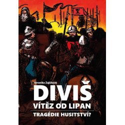 Diviš, vítěz od Lipan - Tragédie husitství?