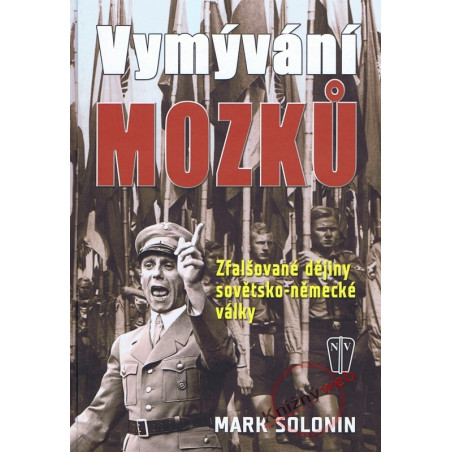 Vymývání mozků - Zfalšované dějiny sovětsko-německé války