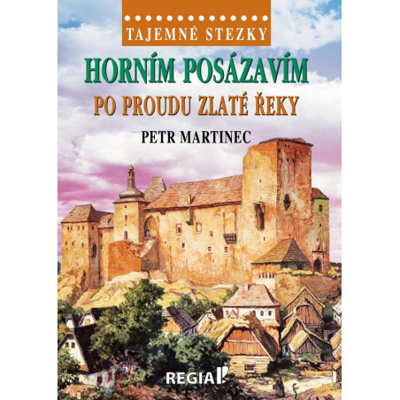 Tajemné stezky - Horním Posázavím po proudu Zlaté řeky