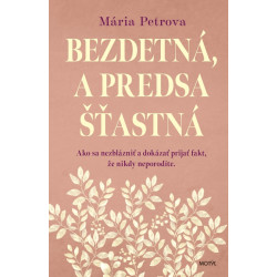 Bezdetná, a predsa šťastná