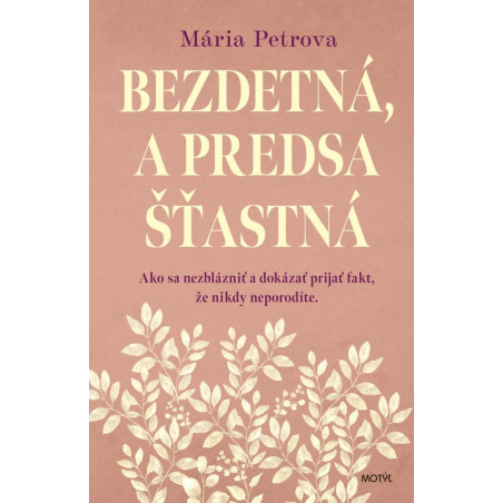 Bezdetná, a predsa šťastná