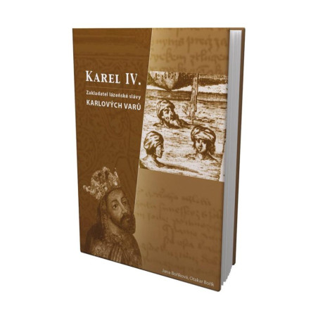 Karel IV.- zakladatel lázenské slávy Karlových Varů