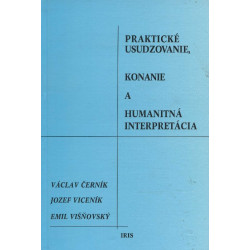 Praktické usudzovanie, konanie a humanitná interpretácia