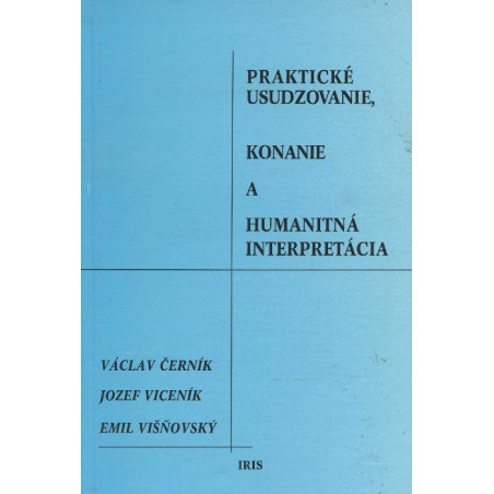 Praktické usudzovanie, konanie a humanitná interpretácia