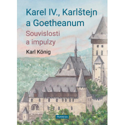 Karel IV., Karlštejn a Goetheanum - Souvislosti a impulzy