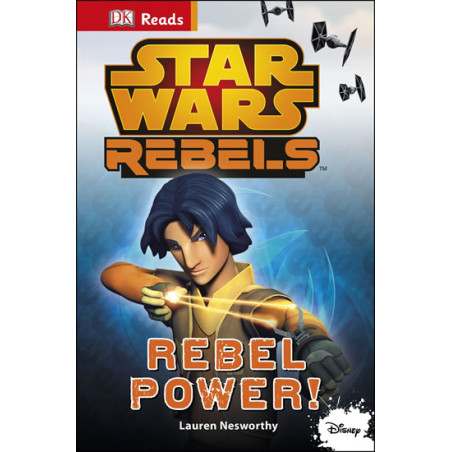 Star Wars - Rebels Rebel Power! (guided reading series)
