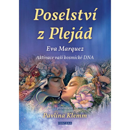 Poselství z Plejád - Aktivace vaší kosmické DNA