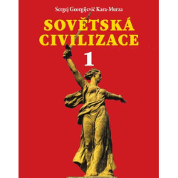 SOVĚTSKÁ CIVILIZACE 1. Od začátku do velikého vítězství