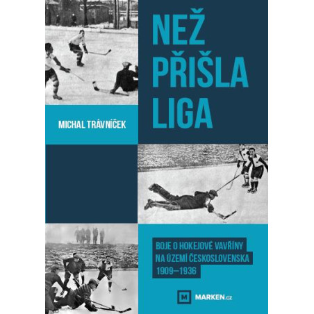Než přišla liga - Boje o hokejové vavříny na území Československa 1909-1936