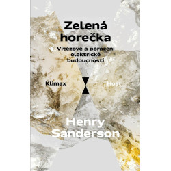 Zelená horečka - Vítězové a poražení elektrické budoucnosti
