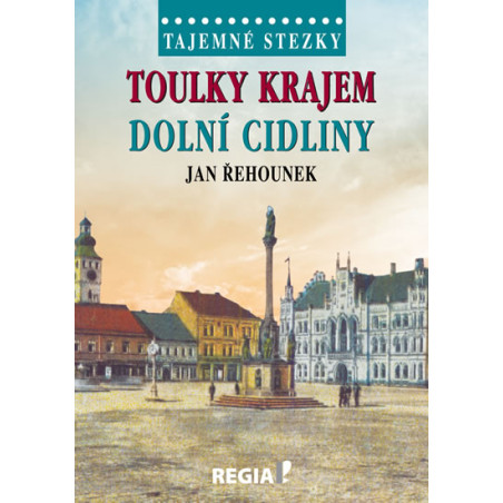 Tajemné stezky - Toulky krajem dolní Cid