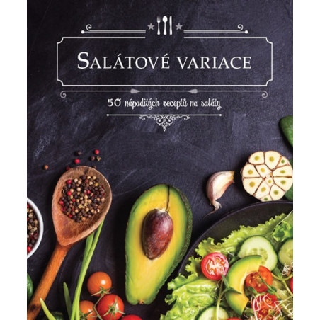 Salátové variace - 50 nápaditých receptů
