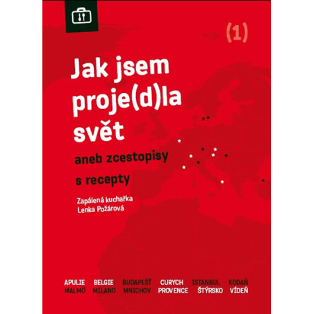 Jak jsem proje(d)la svět aneb zcestopisy s recepty