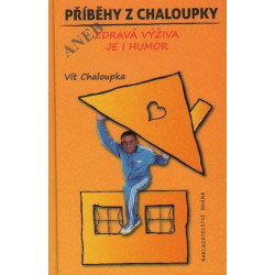 Příběhy z Chaloupky aneb zdravá výživa j