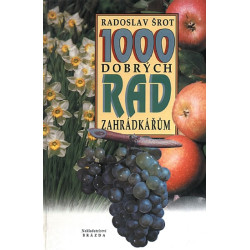 1000 dobrých rad zahrádkářům
