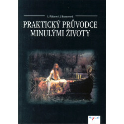 Praktický průvodce minulými životy