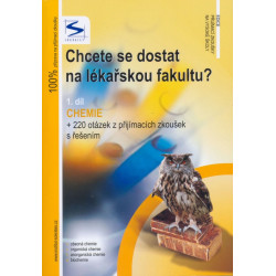 Chcete se dostat na lékařskou fakultu? - chemie (1.díl)