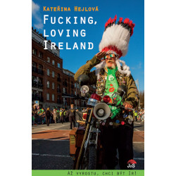 Fucking, loving Ireland / Až vyrostu, chci být Ir!