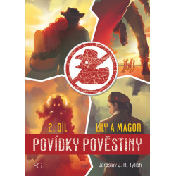 Povídky pověstiny - Lily a Magor 2.díl