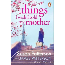 Things I Wish I Told My Mother